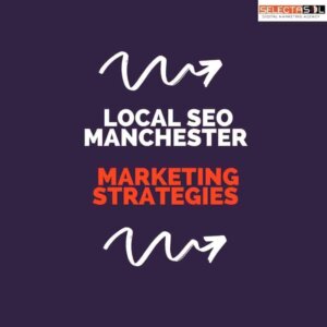 Local SEO Manchester: Does It Really Work