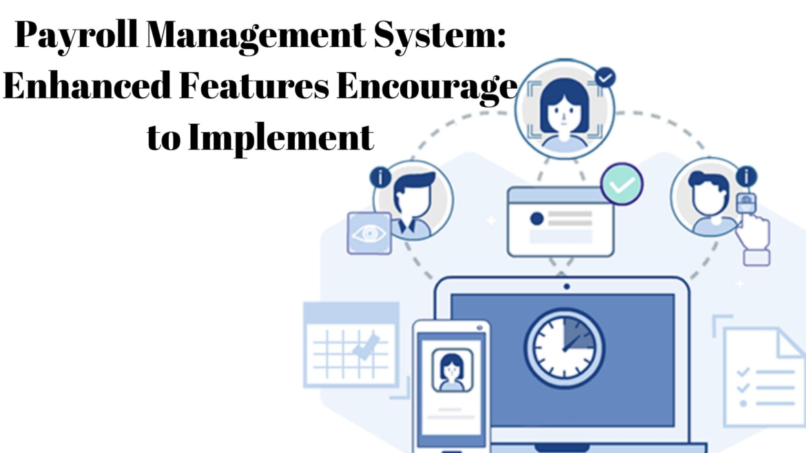 Mastering the Fundamentals of Contemporary Payroll Systems